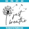 Just Breathe Svg
