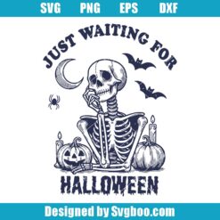 Just Waiting For Halloween Svg