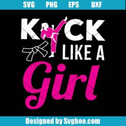 Kick Like A Girl Svg