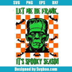 Let Me Be Frank It's Spooky Season Svg