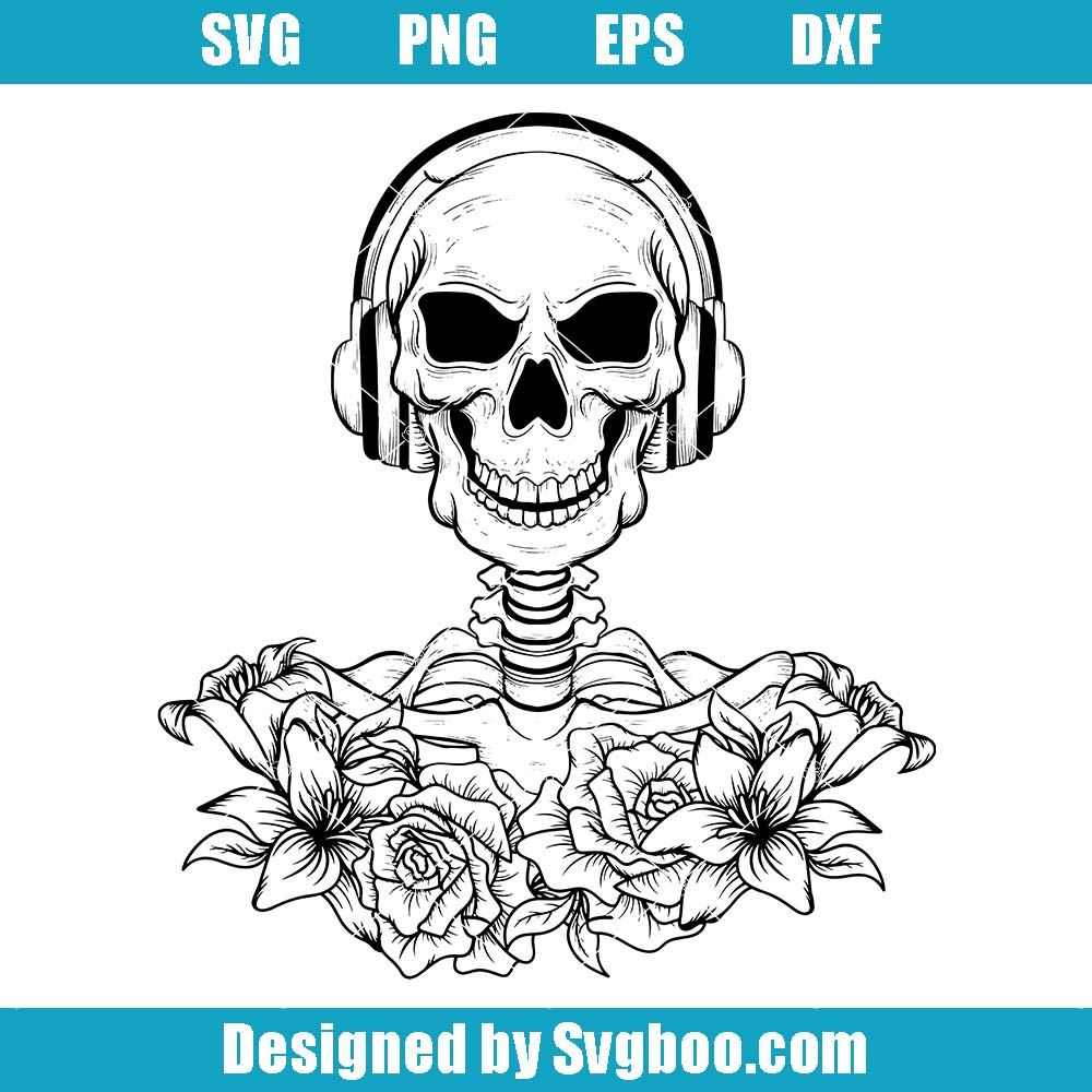 Listen To Music With Headphones In Rose Garden Svg, Happy Skeleton Svg