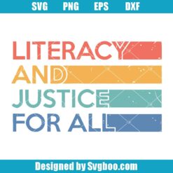 Literacy And Justice For All Svg