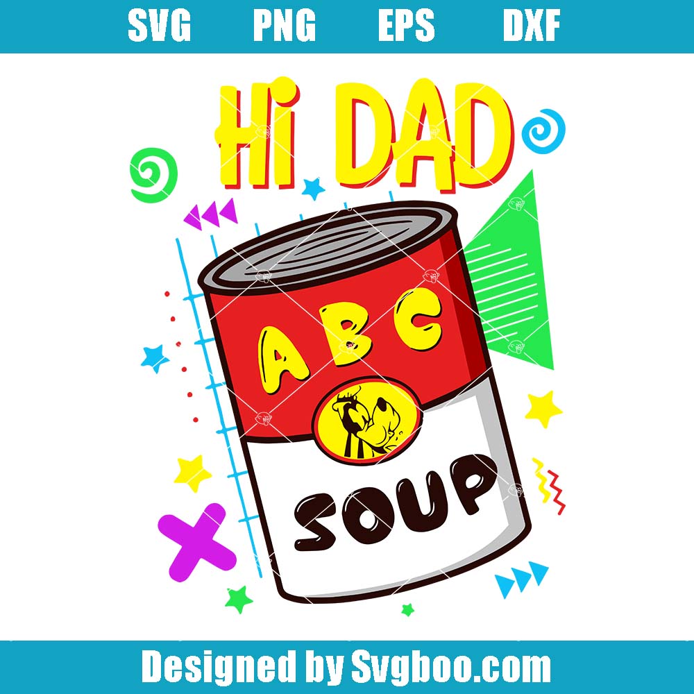 Max Goof And Goofy Svg, Hi Dad Soup Svg, Disney A Goofy Movie Svg