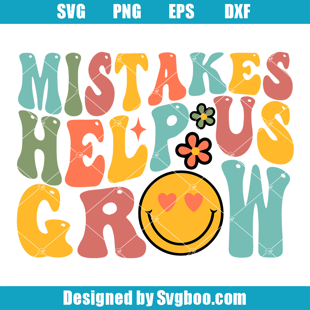 Mistakes Help Us Grow Svg, Back To School Svg, Teacher Quote Svg