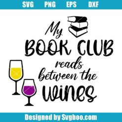 My Book Club Reads Between The Wines Svg
