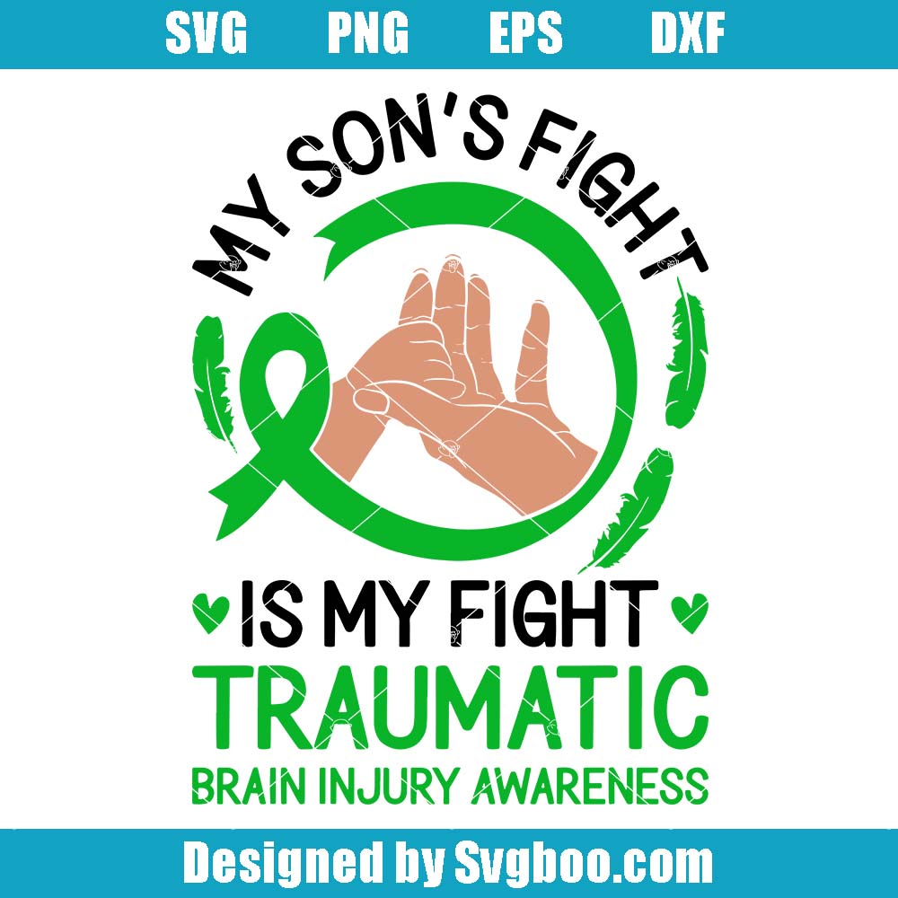 My Son’s Fight Is My Fight Svg, Traumatic Brain Injury Awareness Svg