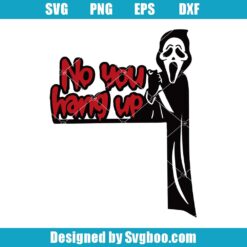 No You Hang Up Svg