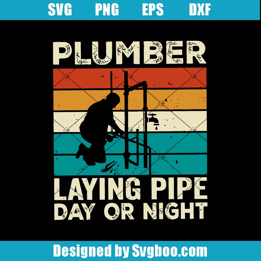 Plumber Laying Pipe Day Or Night Svg, Funny Plumber Svg, Plumers Svg Plumber Laying Pipe Day Or Night Svg