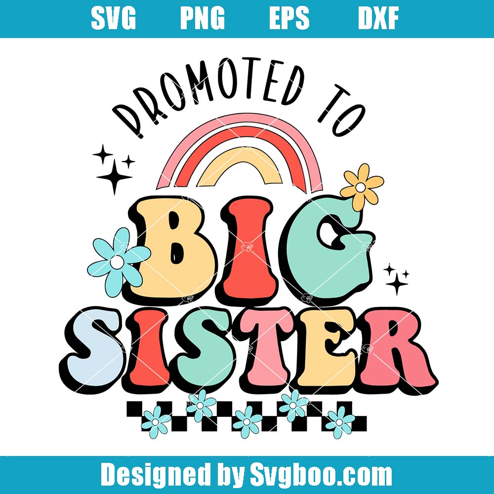 Promoted To Big Sister Svg, Big Sister Svg, Big Kids Svg