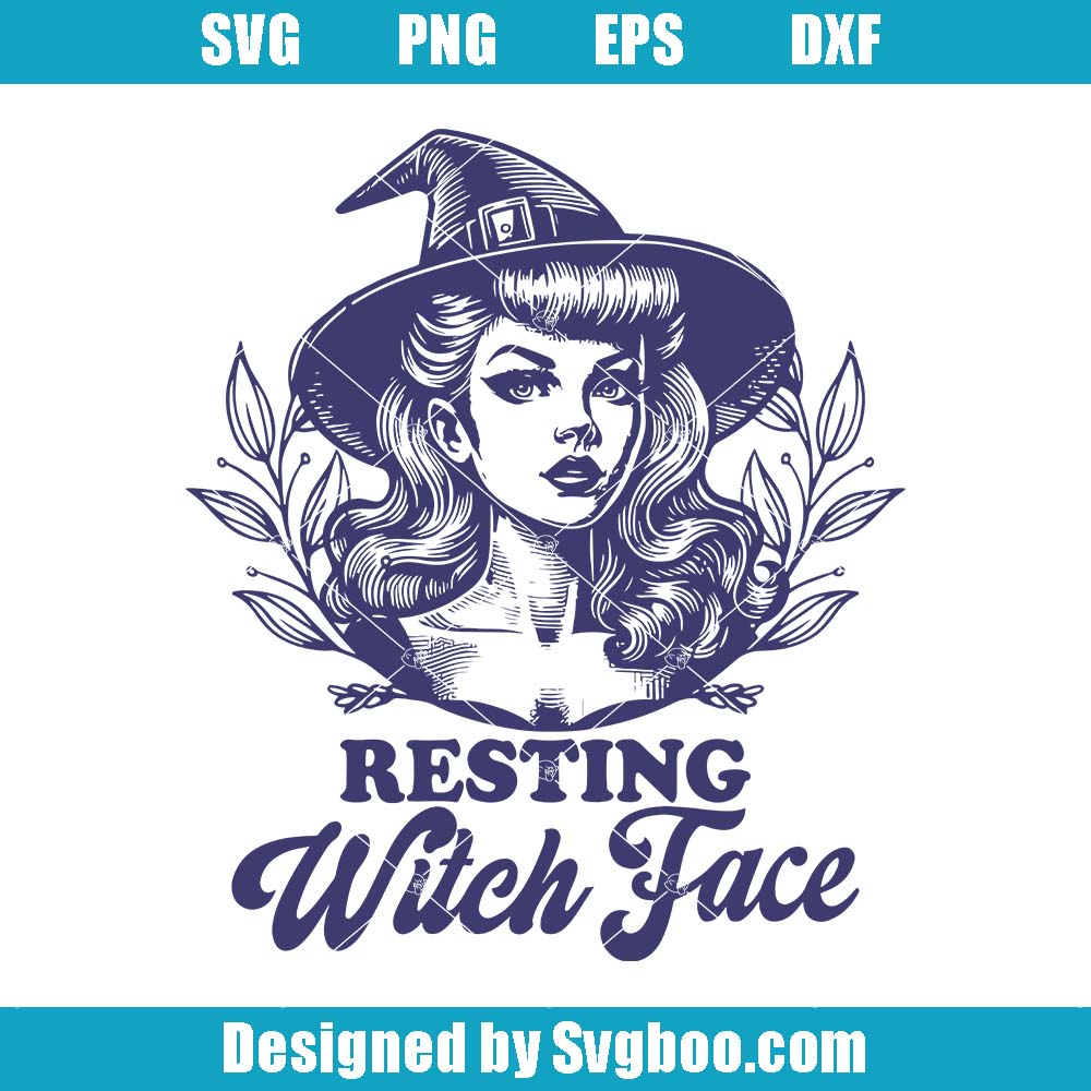 Resting Witch Face Svg, Spooky Season Svg, Witchy Halloween Svg