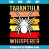 Tarantula Whisperer Svg