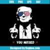 Trump You Missed Svg