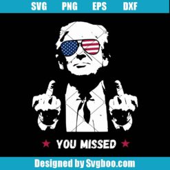 Trump You Missed Svg