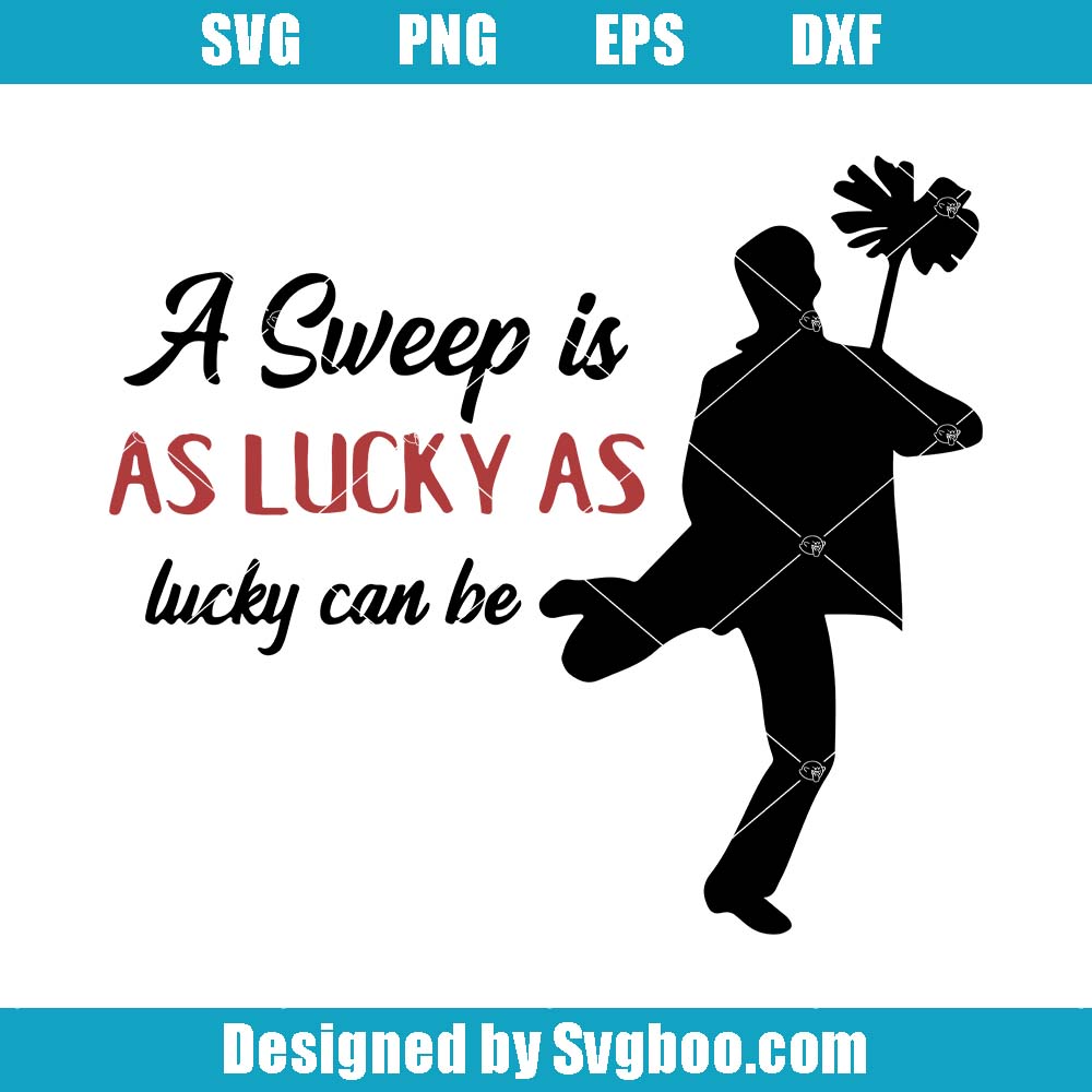 A Sweep Is As Lucky As Lucky Can Be Svg, Anniversary Disney Svg A Sweep Is As Lucky As Lucky Can Be Svg