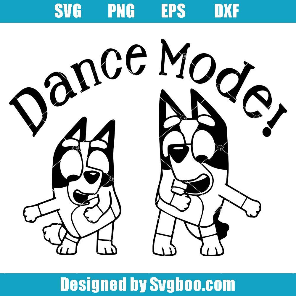 Bluey And Bingo Svg, Dance Mode Svg, Funny Bluey Show Svg Boo You Horror Svg