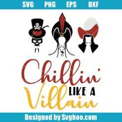 Chillin' Like A Villain Svg