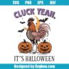 Cluck Yeah It's Halloween Svg