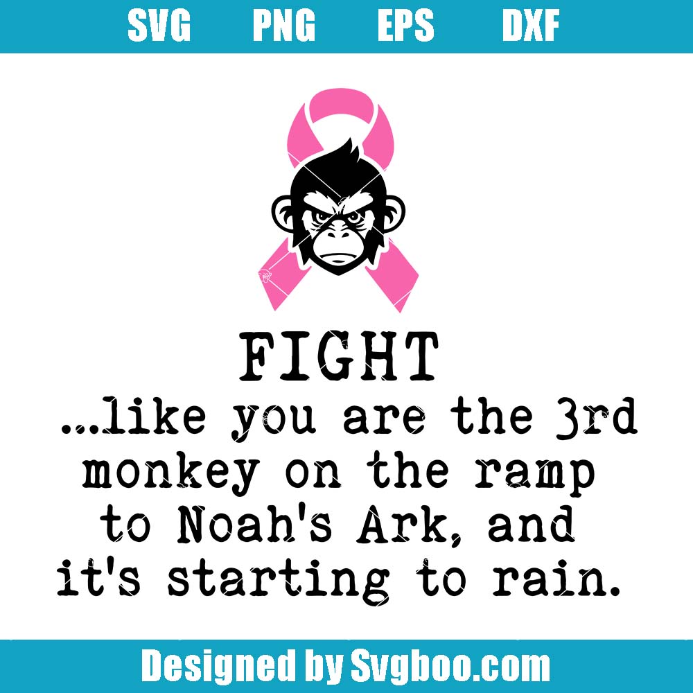 Fight Like The 3rd Monkey Svg, Breast Cancer Svg, Monkey Cancer Svg