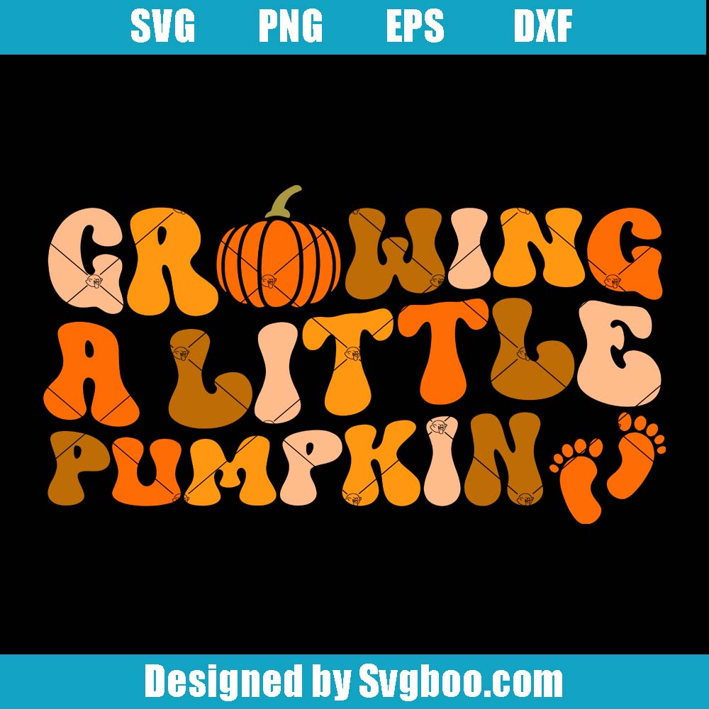 Growing A Little Pumpkin Svg, Funny Pregnancy Announcement Svg