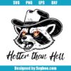 Hotter Than Hell Svg