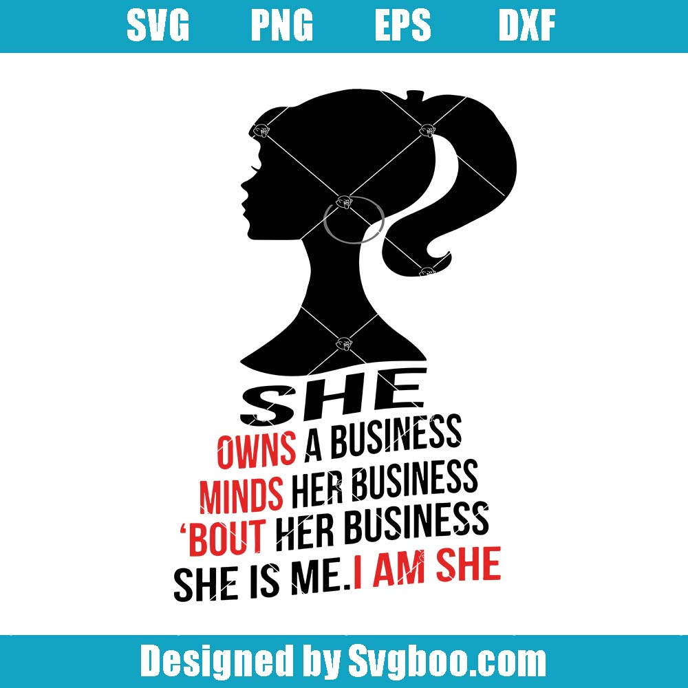 I Am She She Is Me Svg, Businesswoman Svg, Working Woman Svg I Am She She Is Me Svg