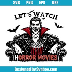 Let's Watch Horror Movies Svg