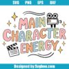 Main Character Energy Svg