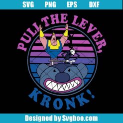 Pull The Lever Kronk Svg