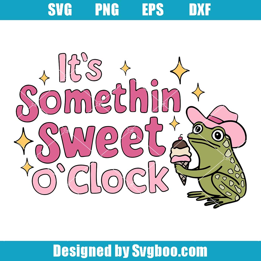 Something Sweet O'clock Svg, Ice Cream Treat Svg, Sweet Treat Svg