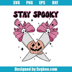 Stay Spooky Svg