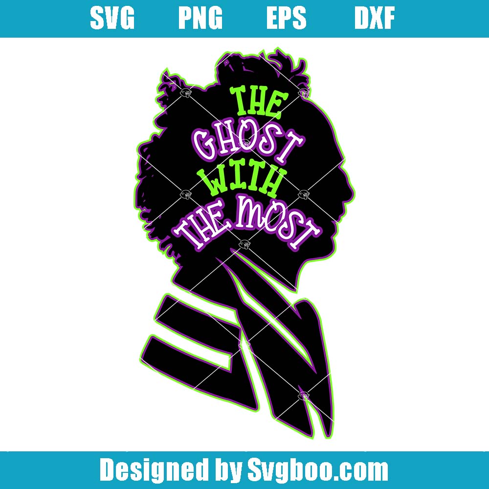 The Ghost With The Most Svg, Beetle Movie Svg, The Juice Is Loose Svg