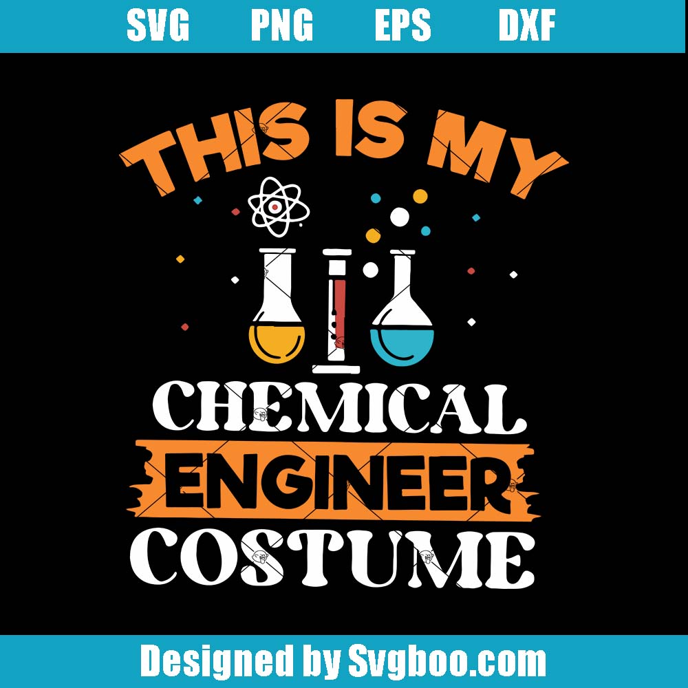 This Is My Chemical Engineering Costume Svg, Lazy Halloween Svg This Is My Chemical Engineering Costume Svg