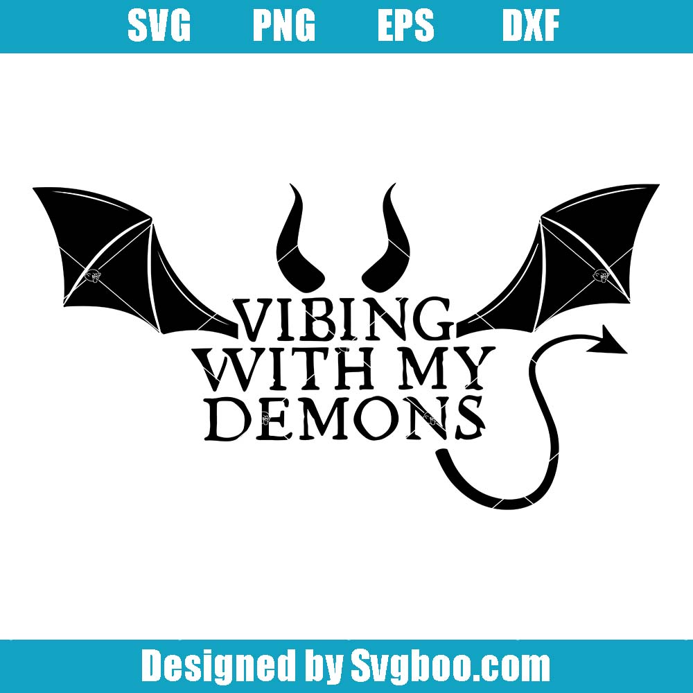 Vibing With My Demons Svg, Funny Halloween Svg, Dark Humor Svg