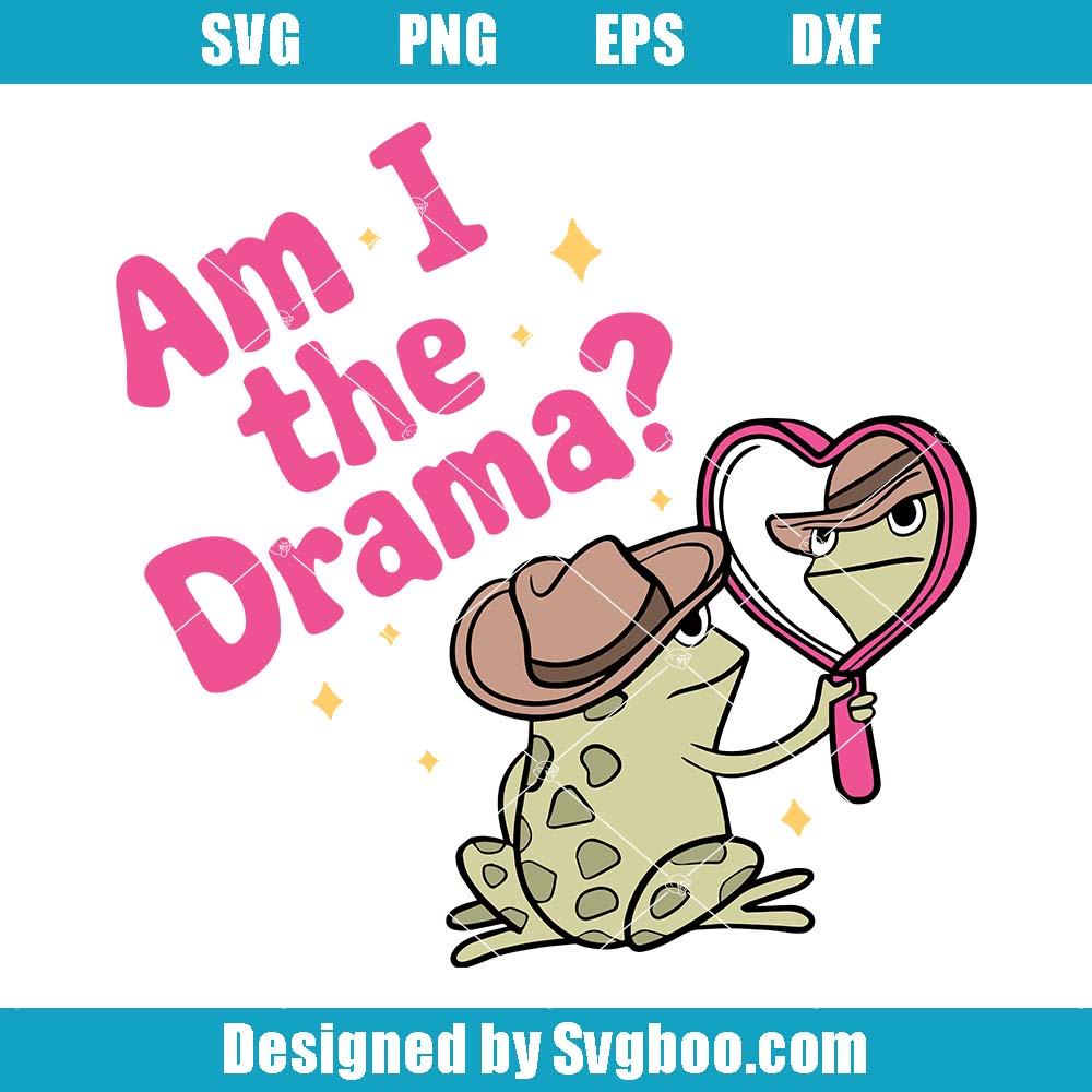 Am I The Drama Svg, Cute Cowboy Frog Svg, Funny Frog Svg