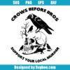 Crows Before Bros Svg