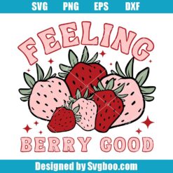 Feeling Berry Good Svg