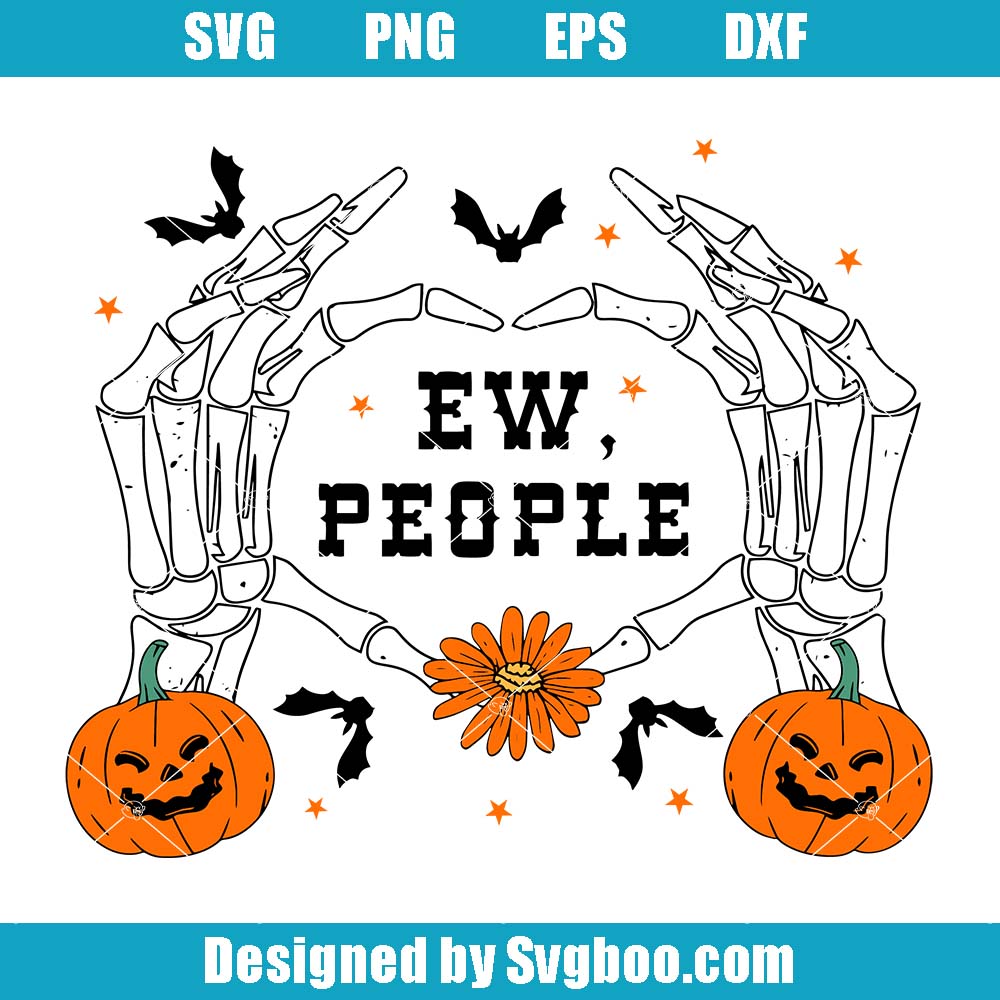 Halloween Skeleton Svg, Ew People Skeleton Svg, Spooky Season Svg