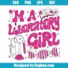I Am Laboratory Girl Svg