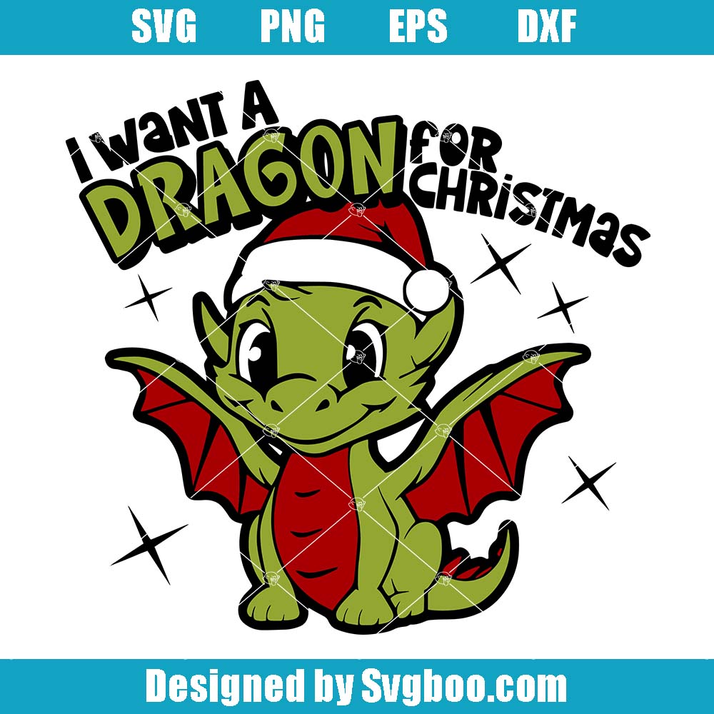 I Want A Dragon For Christmas Svg, Cute Christmas Dragon Svg