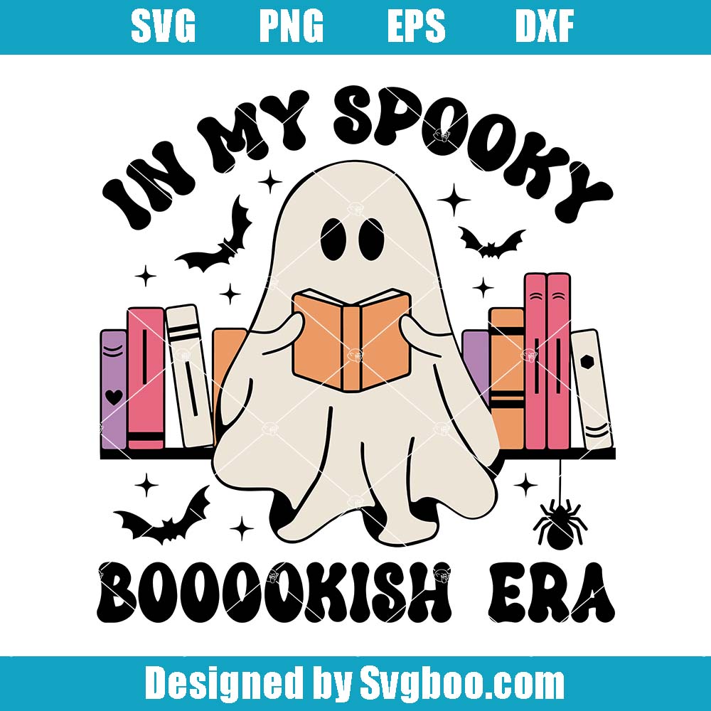 In My Spooky Boooookish Era Svg, Ghost Reading Books Svg, Bookish Svg