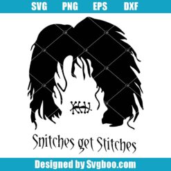 Snitches Get Stitches Svg