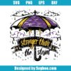 Stronger Than The Storm Svg
