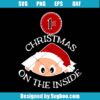 1st Christmas On The Inside Svg