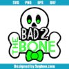 Bad To The Bone Skeleton Svg