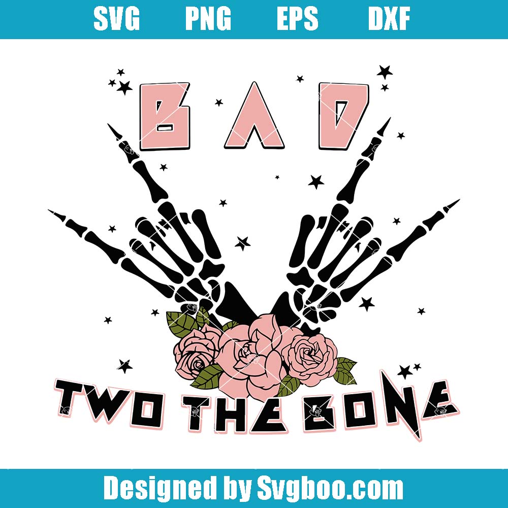 Bad Two The Bone Svg, Halloween Rock And Roll Skeleton Svg Bad Two The Bone Svg