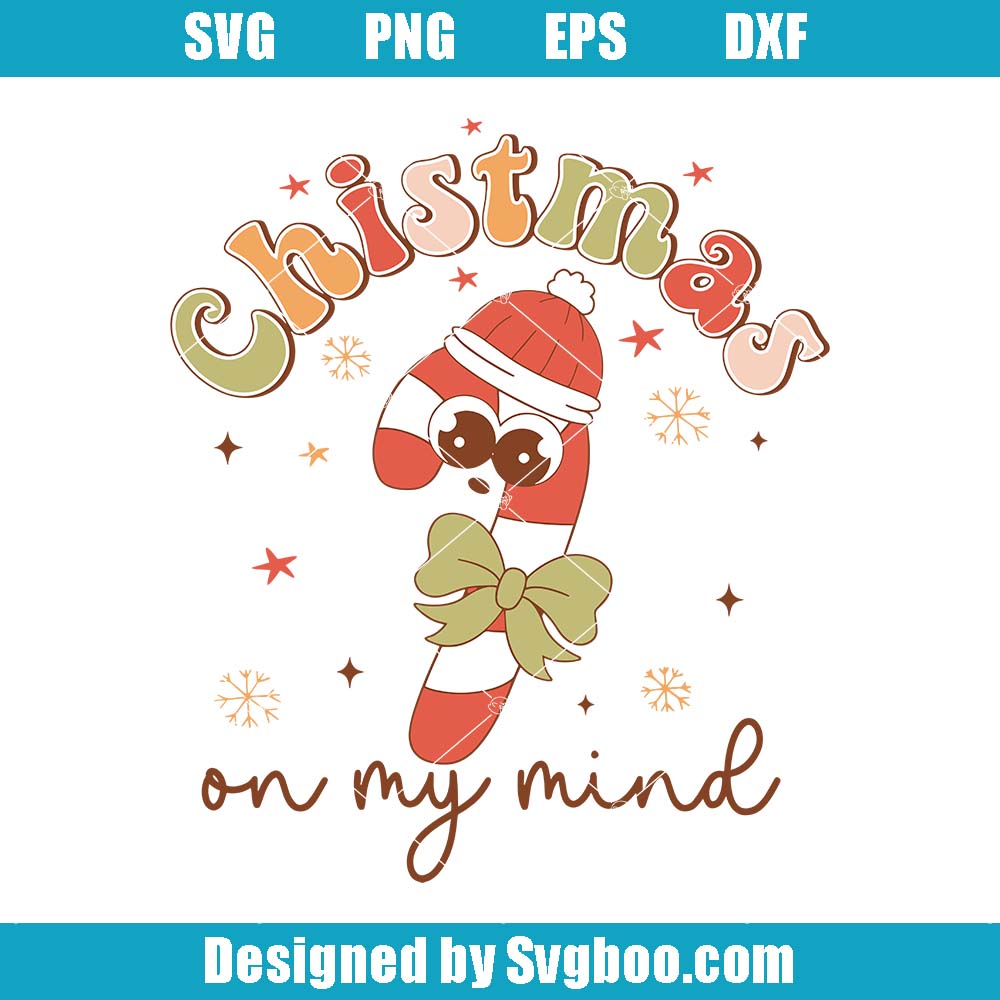 Christmas On My Mind Svg, Merry Christmas Svg, Candy Cane Svg