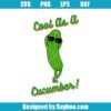 Cool As A Cucumber! Svg