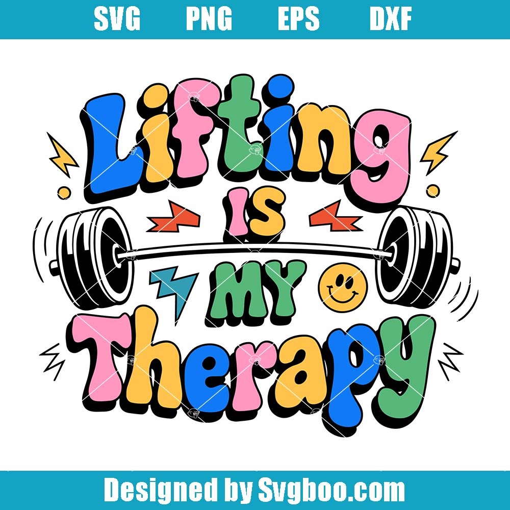 Funny Workout Svg, Lifting Is My Therapy Svg, Gym Life Svg