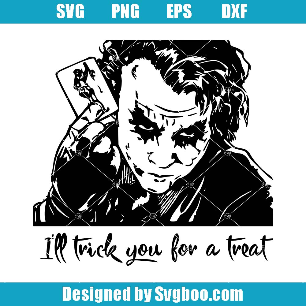 I'll Trick You For A Treat Svg, Joker Halloween Svg, Joker Art Svg I'll Trick You For A Treat Svg