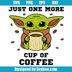 Just One More Cup Of Coffee Svg